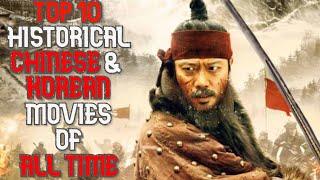 Top 10 Historical Chinese/Korean Movies of All Time !!!