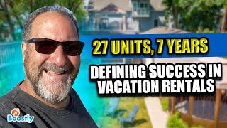 27 Units, 7 Years - Defining Success in Vacation Rentals