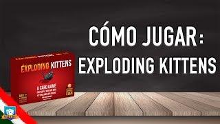 CÓMO JUGAR EXPLODING KITTENS