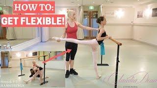 HOW TO GET FLEXIBLE!