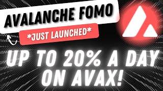 AVALANCHE FOMO - UP TO 20% A DAY ON AVAX! *JUST LAUNCHED*