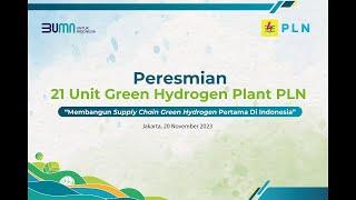 Peresmian 21 Unit Green Hydrogen Plant PLN Tersebar di Seluruh Indonesia (20 Nov 2023)