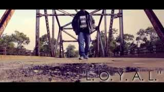 Loyal - L.O.Y.A.L. (Prod. By @MX_Productions) | Shot By Dinero Films