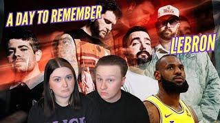 THEY STILL GOT IT!! A Day to Remember - "LeBron" REACTION