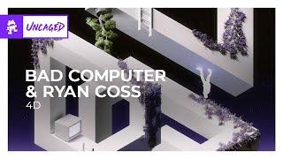 Bad Computer & Ryan Coss - 4D [Monstercat Release]