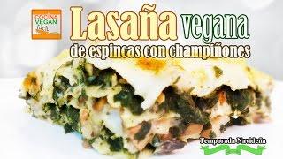 Lasaña de espinacas con champiñones - Cocina Vegan Fácil