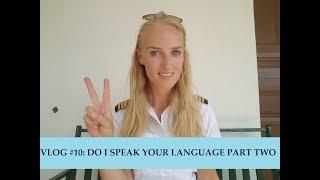 Pilot Lindy VLOG #10: Do I speak your language? Part Two!