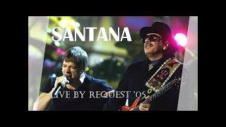 SANTANA Live By Request,  2005 Full live Concert (Sound Sync Modified)