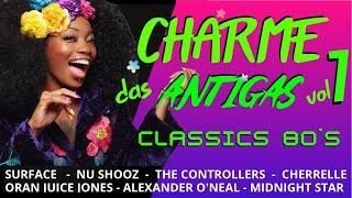 CHARME DAS ANTIGAS CLASSICS 80'S Inesquecíveis - Uma viagem aos melhores FLASHBACKS dos Bailes