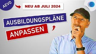 AEVO 2024: Ausbildungsplan-Anpassungen, die du kennen musst!