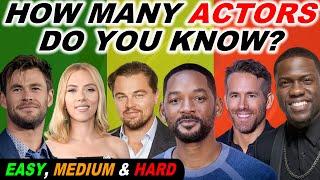 How Many Actors & Actresses Do You Know? | From EASY to HARD (100 QUESTIONS)