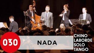 Walter “Chino” Laborde and Solo Tango Orquesta – Nada #SoloTango