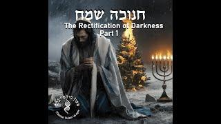 The Rectification of Darkness Part 1