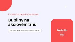 #10 - Bubliny na akciovém trhu