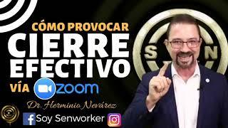 CÓMO HACER CIERRE EFECTIVO VIRTUAL VÍA ZOOM EN REDES DE MERCADEO // DR. HERMINIO NEVÁREZ 2020