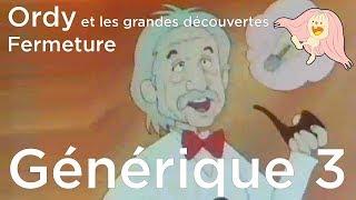 Ordy et les grandes découvertes - Générique de fermeture