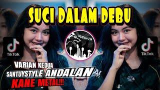 VARIAN KEDUASUCI DALAM DEBUSANTUYSTYLE ANDALAN KANE METAL - YAUDAHIYADJ