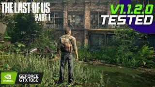 The Last of Us Part I - Patch V1.1.2.0 - GTX 1060 + i7 4770 | FPS Test