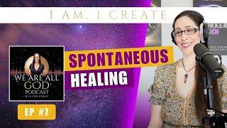 Spontaneous Healing with Ricky Wilson - We Are All God Podcast Ep 7