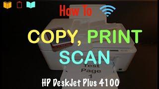 How to Copy, Print & Scan with HP DeskJet Plus 4100 Printer ?