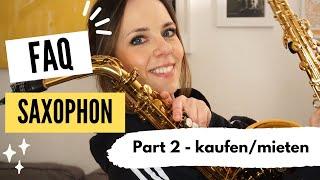Part 2 ️ Welches Saxophon für Anfänger? (Saxophon Marken, kaufen, mieten etc.)