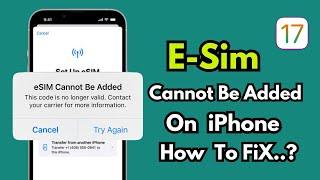 ESIM Cannot Be Added On iPhone ! How To Ensure ESIM Is Not Added On Your iPhone