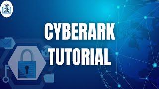 Cyberark Tutorial | Cyberark Online Training | Cyberark Training and Certification | CyberBrainer