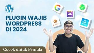 5 Plugin Wordpress Wajib di 2024 | Cocok untuk Pemula | Penjelasan + Tutorial Pasang