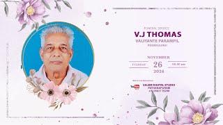 FUNERAL SERVICE || V J THOMAS || 26.11.2024 08.00 AM || SALEM DIGITAL STUDIO PATHANAPURAM 9562776298