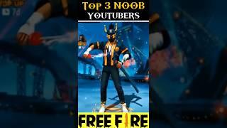 Top 3 Noob YouTubers In Free Fire Community  || #trending #shorts #freefire