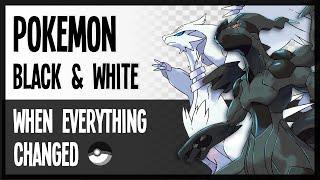 Pokemon Black & White: When Everything Changed