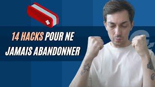 14 HACKS pour ne pas abandonner quand tu te sens démotivé