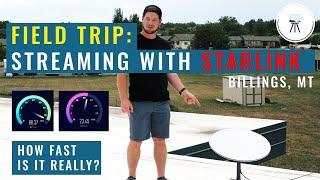 Field Trip: Live Streaming with Starlink [with Speed Test]