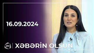 Xəbərin olsun / 16.09.2024