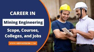 Explore the Exciting World of Mining Engineering: Build Great Career in Mining Industry! Vidyavision