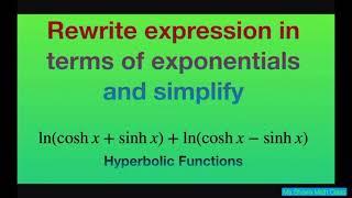 Simplify hyperbolic function ln (cosh x + sinh x) + ln(cosh x - sinh). Natural logarithms