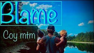 Coy MTM -  Blame - (Official Music Video)