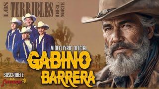 Los Terribles Del Norte - Gabino Barrera (Video Lyric Oficial) Letra / Karaoke