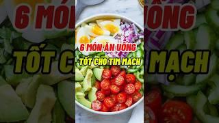 6 Món Ăn Uống Tốt Cho Tim Mạch #dsdaiminh #health #shorts #dinhduong #timmach