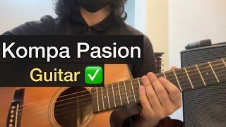 Kompa Pasion (Guitar Cover) by Bod G