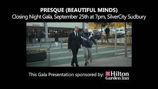 2022 CINÉFEST SUDBURY — PRESQUE (BEAUTIFUL MINDS) — CLOSING NIGHT GALA FILM PRESENTATION