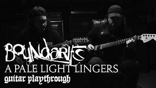 Boundaries - A Pale Light Lingers (Official Guitar Playthrough)