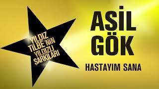 Asil Gök -Hastayım Sana