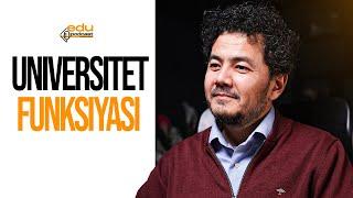 Universitetlar Funksiyasi | Alisher Khasanov