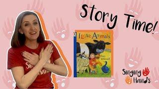 Makaton Signed Story: I Love Animals by Singing Hands