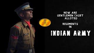 How Do Gentlemen Cadets Choose Their Regiment | How Cadet Is Allotted Parent Regiment In Indian Army