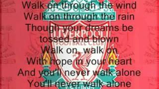 You'll never Walk Alone -Liverpool-With Lyrics