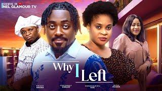 WHY I LEFT - Too Sweet Anna, Kenechukwu Ezeh, Darko Enock 2024 Latest Nigerian Nollywood Movie