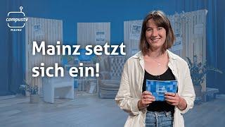 Mainz setzt sich ein! | CampusTV Magazinsendung