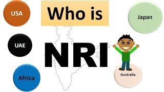 Who is NRI ( Non Resident indian ) | Are you an NRI | Definition of NRI | full form of NRI